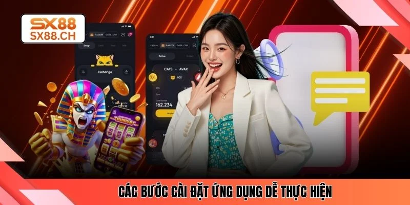 Các bước cài đặt ứng dụng dễ thực hiện