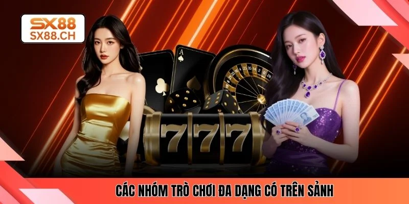 Các nhóm trò chơi đa dạng có trên sảnh